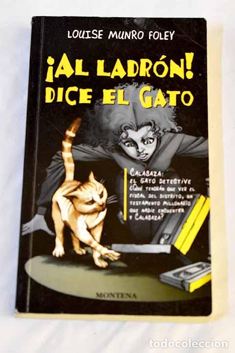 Libros: &iexcl;Al ladr&oacute;n! dice el gato.- Foley, Louise Munro - Foto 1