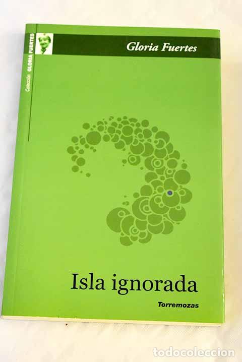 Libros: Isla ignorada: Fuertes, Gloria.- Fuertes, Gloria - Foto 1