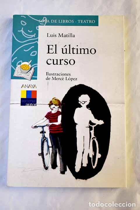 Libros: El &uacute;ltimo curso: Matilla, Luis.- Matilla, Luis - Foto 1