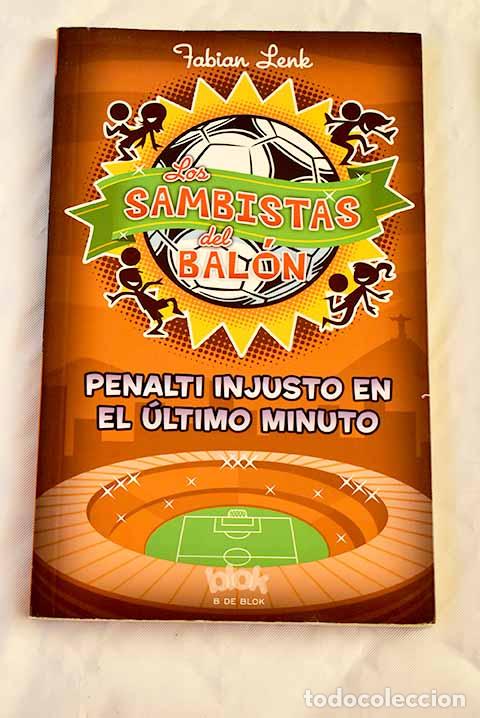 Libros: Penalti injusto en el &uacute;ltimo minuto.- Lenk, Fabian - Foto 1