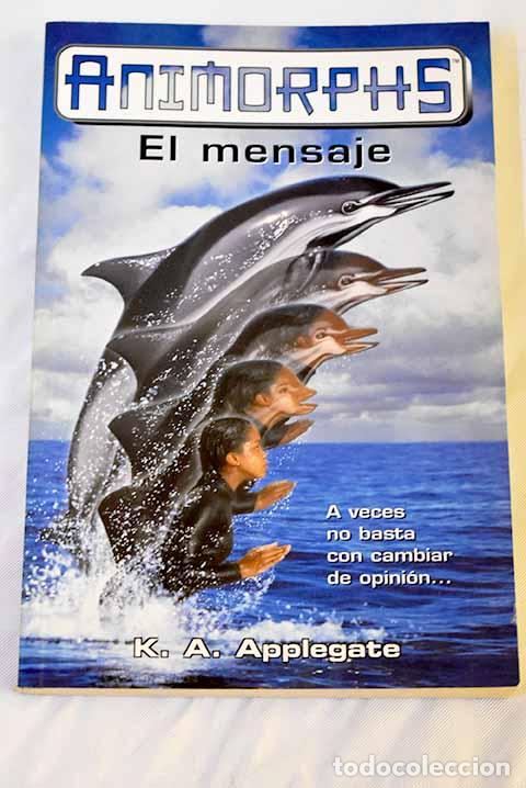 Libros: El mensaje: Applegate, Katherine.- Applegate, Katherine - Foto 1