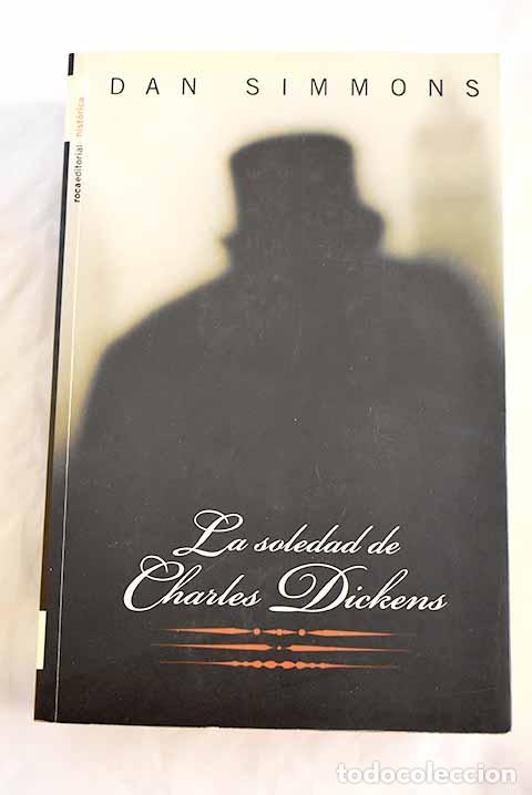 Libros: La soledad de Charles Dickens.- Simmons, Dan - Foto 1