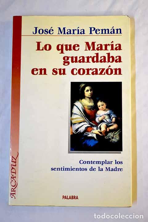 Libros: Lo que Mar&iacute;a guardaba en el coraz&oacute;n : contemplar los sentimientos de la madre - Foto 1