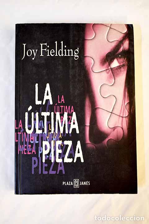 Libros: La &uacute;ltima pieza: Fielding, Joy.- Fielding, Joy - Foto 1
