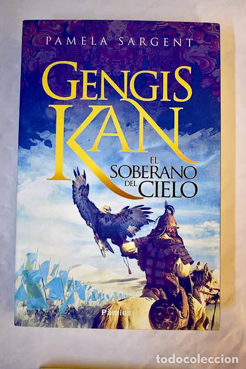 Libros: Gengis Kan: El soberano del cielo.- Sargent, Pamela - Foto 1