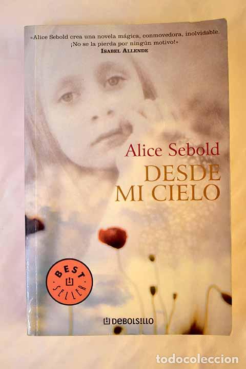 Libros: Desde mi cielo: Sebold, Alice.- Sebold, Alice - Foto 1