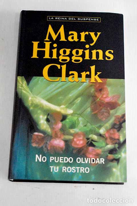 Libros: No puedo olvidar tu rostro.- Clark, Mary Higgins - Foto 1