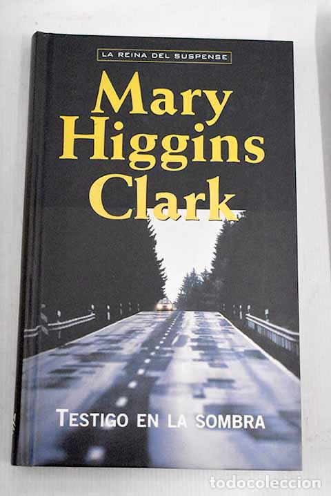 Libros: Testigo en la sombra.- Clark, Mary Higgins - Foto 1