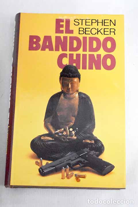 Libros: El bandido chino: Becker, Stephen.- Becker, Stephen - Foto 1