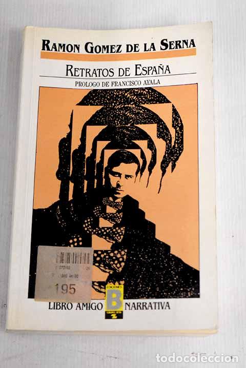 Libros: Retratos de Espa&ntilde;a: G&oacute;mez de la Serna, Ram&oacute;n.- G&oacute;mez de la Serna, Ram&oacute;n - Foto 1