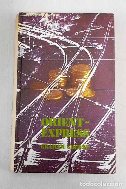 Libros: Orient Express: Greene, Graham.- Greene, Graham - Foto 1