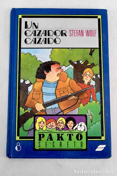 Libros: Un cazador cazado: Wolf, Stefan.- Wolf, Stefan - Foto 1