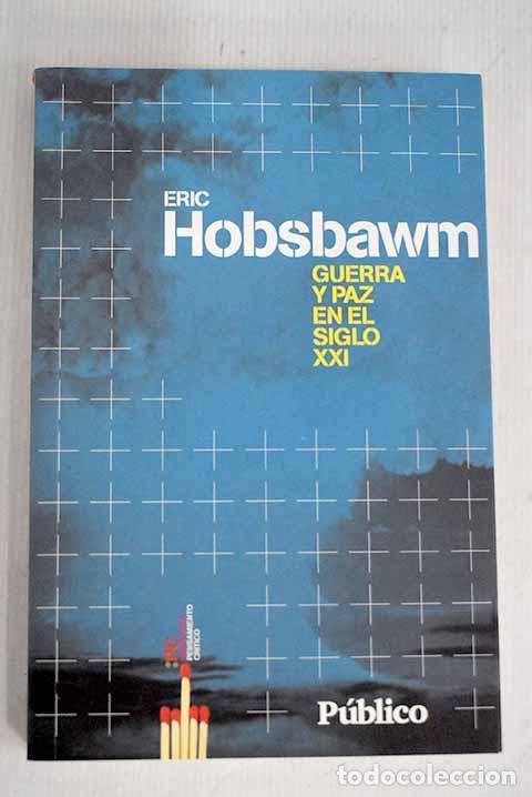 Libros: Guerra y paz en el siglo XXI.- Hobsbawn, Eric - Foto 1