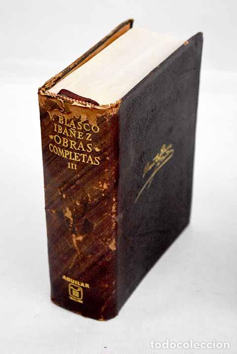 Libros: Obras completas: con una nota biobibliogr&aacute;fica, tomo III.- Blasco Ib&aacute;&ntilde;ez, Vicente