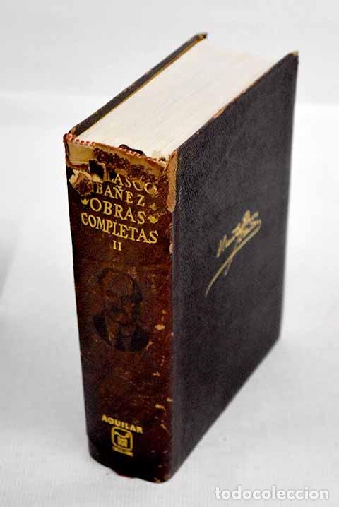 Libros: Obras completas: con una nota biobibliogr&aacute;fica, tomo II.- Blasco Ib&aacute;&ntilde;ez, Vicente