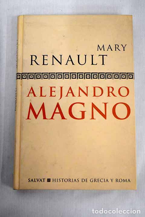 Libros: Alejandro Magno: Renault, Mary.- Renault, Mary - Foto 1