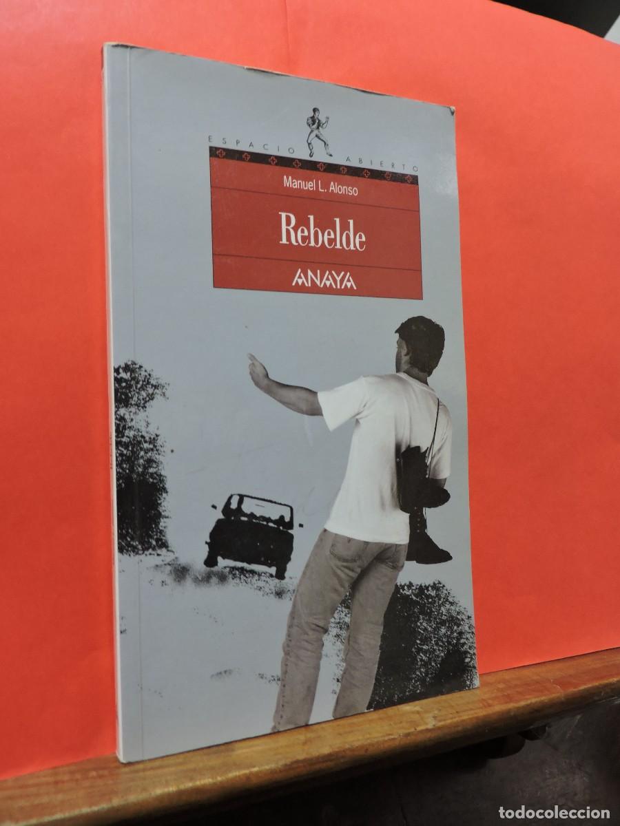 Libros: Rebelde. L. ALONSO, Manuel. Ed. Anaya. Madrid, 1996 - Foto 1
