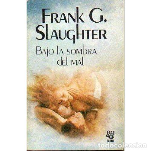 Libri di seconda mano: Bajo la Sombra del Mal - Fran G. Slaughter - Luis Caralt Editor - 1978 - Biblioteca Universal, 144