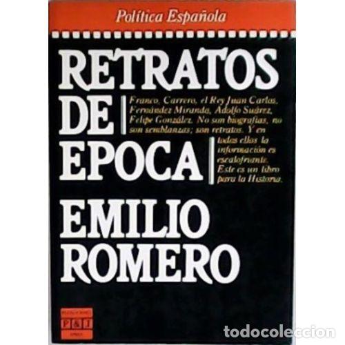 books: Retratos de Epoca - Emilio Romero - Plaza & Janes - 1985, 1&ordf; ed. - &Eacute;poca