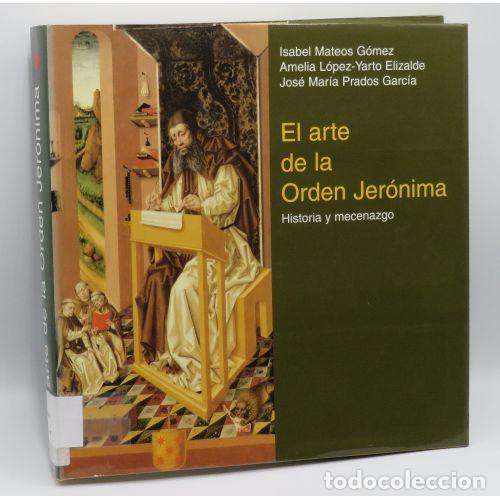 B&uuml;cher: ARTE de la ORDEN JERONIMA, el - GOMEZ/YARTO/PRADOS - Sin Especificar