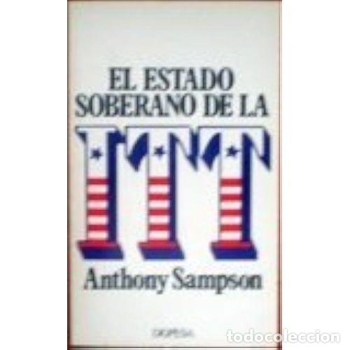 Libros: El Estado Soberano de la Itt - Anthony Sampson - Editorial Dopesa - 1973, 1&ordf; ed. - Foto 1