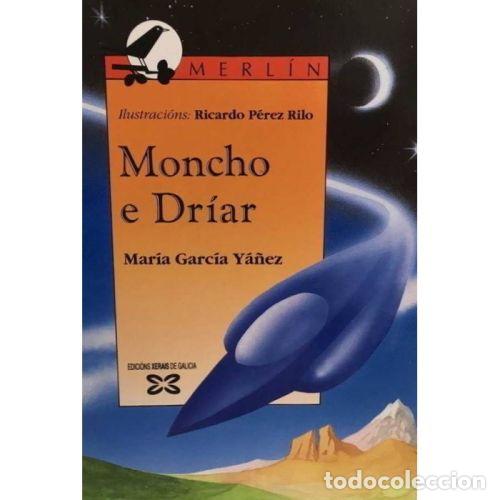 Libri di seconda mano: Moncho e Driar - Maria Garcia Ya&ntilde;ez - Editorial Xerais - 1997 - Colecci&oacute;n Merl&iacute;n