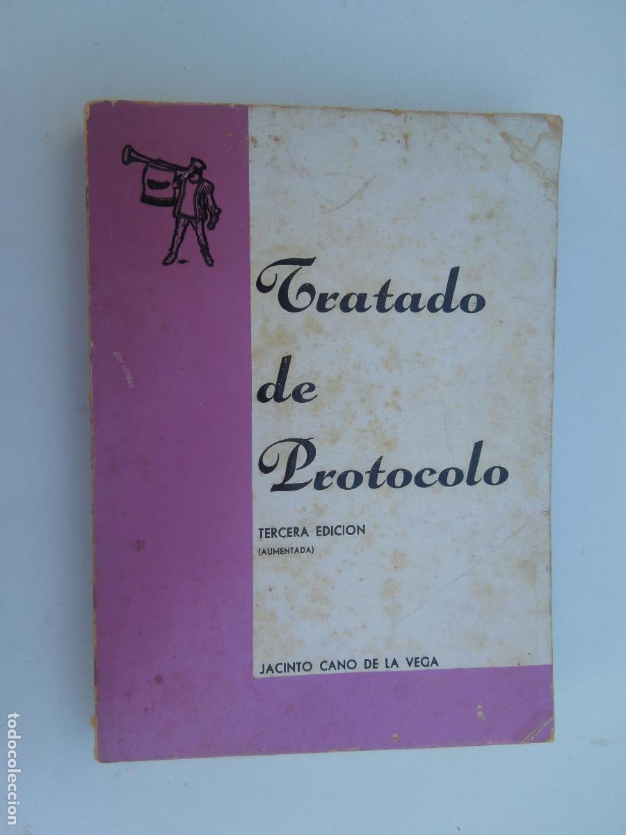Libros: TRATADO DE PROTOCOLO - JACINTO CANO DE LA VEGA- TERCERA EDICION AUMENTADA.. VALENCIA 1965 - Foto 1