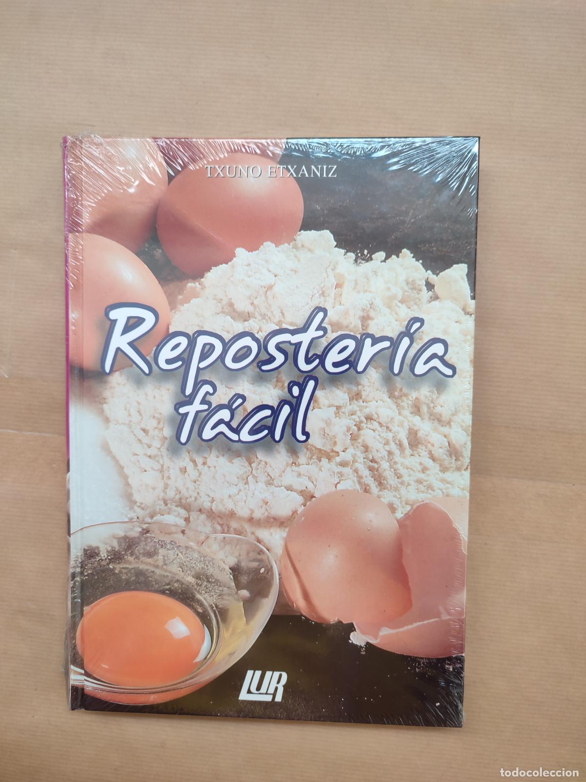 Libros: Reposter&iacute;a f&aacute;cil . - &rdquo;Etxaniz, Txuno&rdquo; - Foto 1