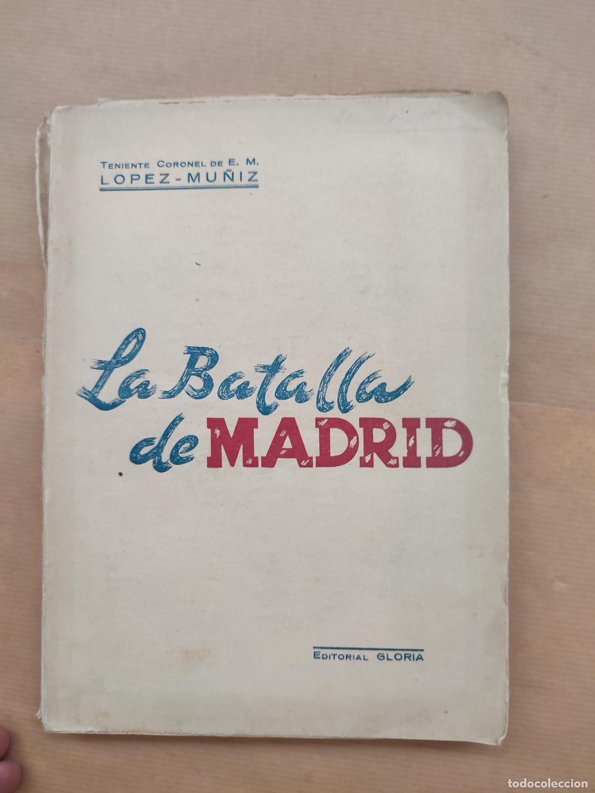 Libros: LA BATALLA DE MADRID. - L&oacute;pez-Mu&ntilde;iz - Foto 1