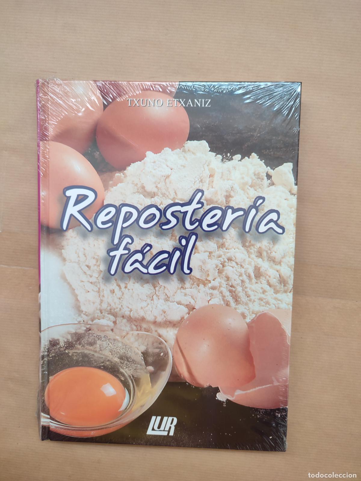 Libros: Reposter&iacute;a f&aacute;cil . - &rdquo;Etxaniz, Txuno&rdquo; - Foto 1