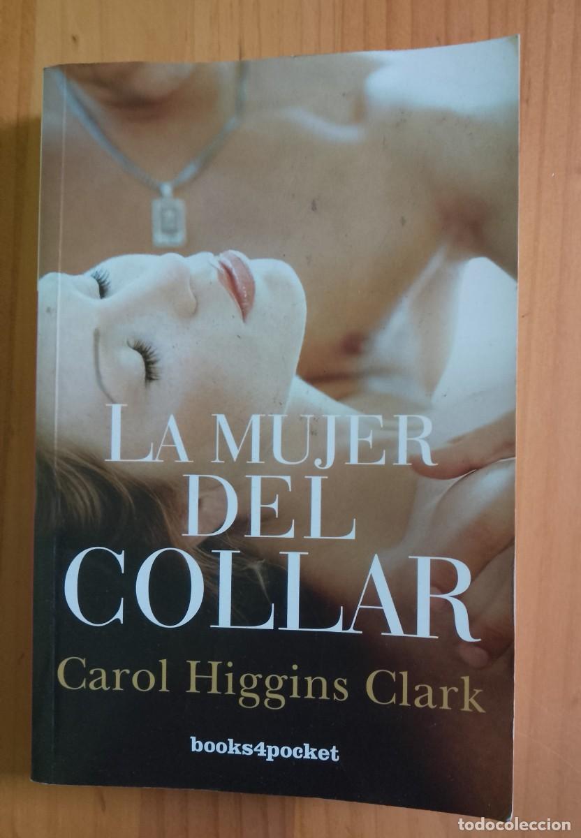 Libros: LA MUJER DEL COLLAR - CAROL HIGGINS CLARK - IMPECABLE. - Foto 1