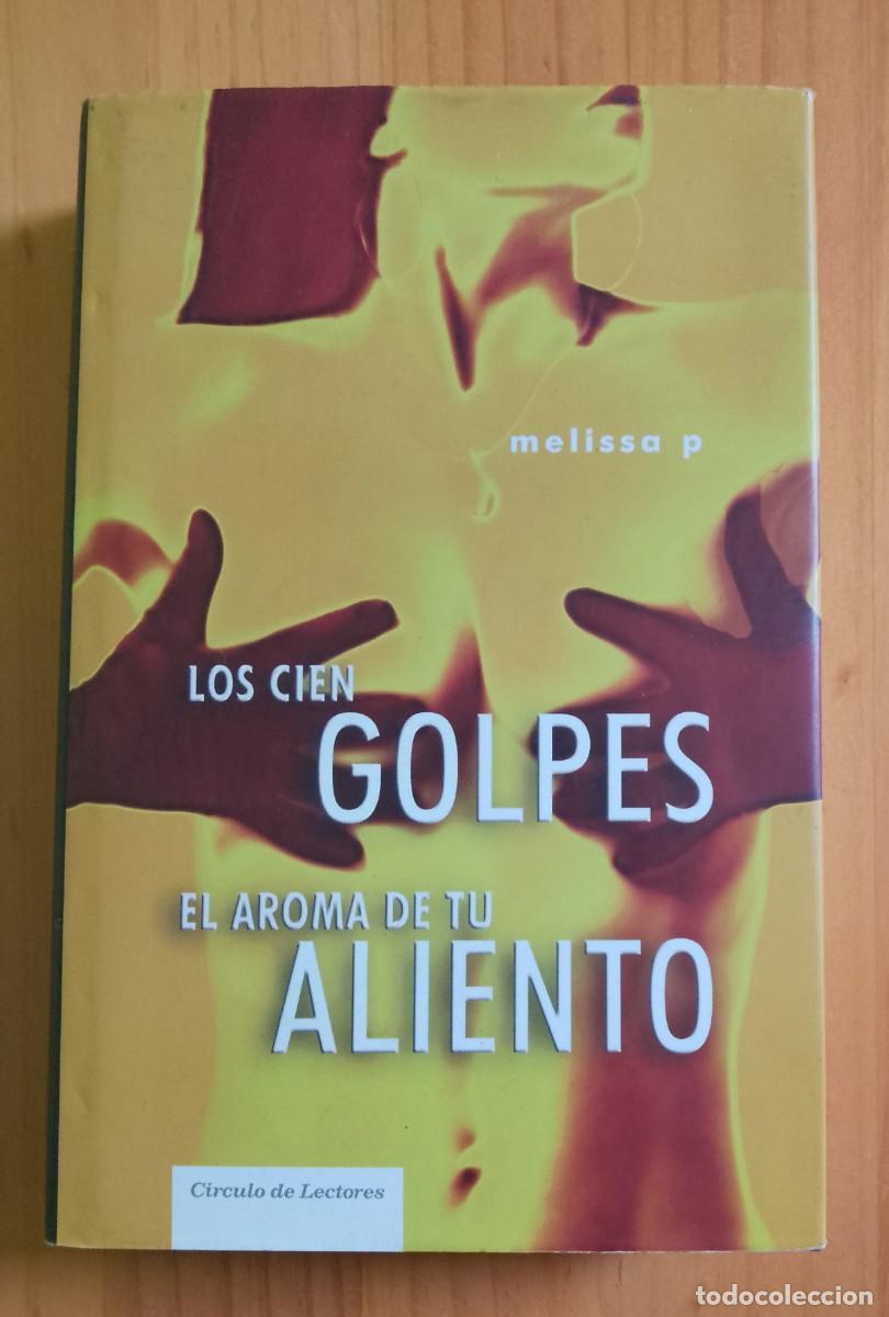 Libros: LOS CIEN GOLPES - EL AROMA DE TU ALIENTO - IMPECABLE. - Foto 1