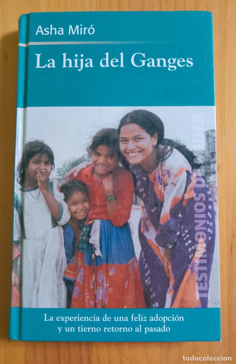 Libros: LA HIJA DEL GANGES - ASHA MIR&Oacute; - EN ESTADO IMPECABLE. - Foto 1