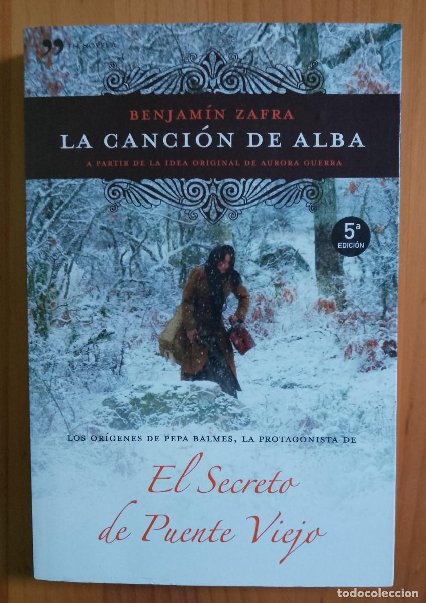 Libros: LA CANCI&Oacute;N DE ALBA - BENJAM&Iacute;N ZAFRA - EN IMPECABLE ESTADO - Foto 1