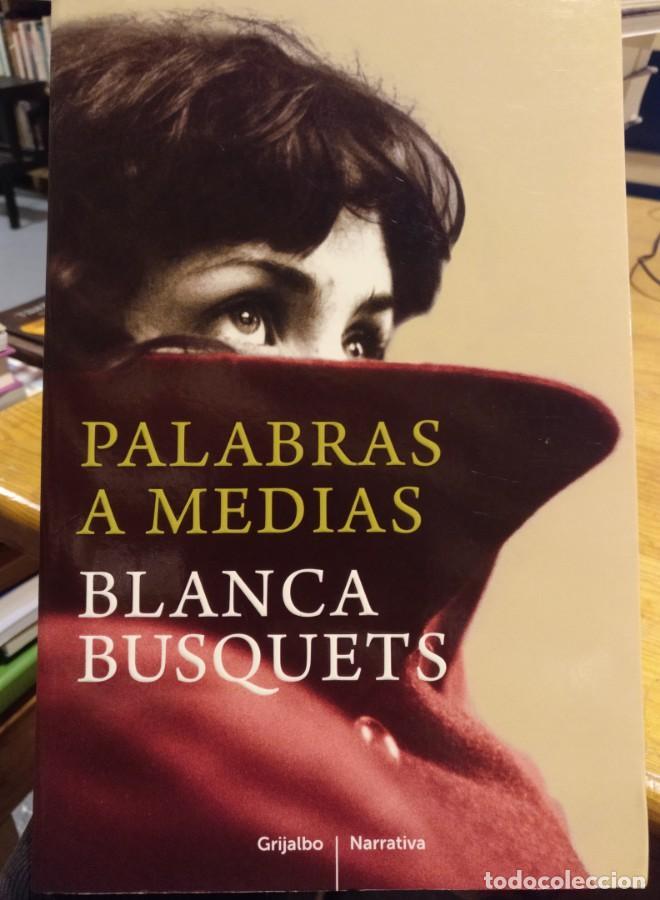 Libros: Blanca Busquets, Palabras a medias - - Foto 1