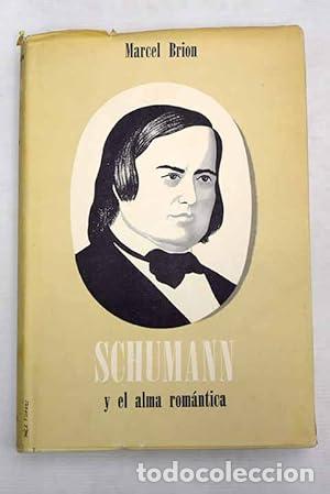 Libros: Schumann y el alma rom&aacute;ntica - Foto 1