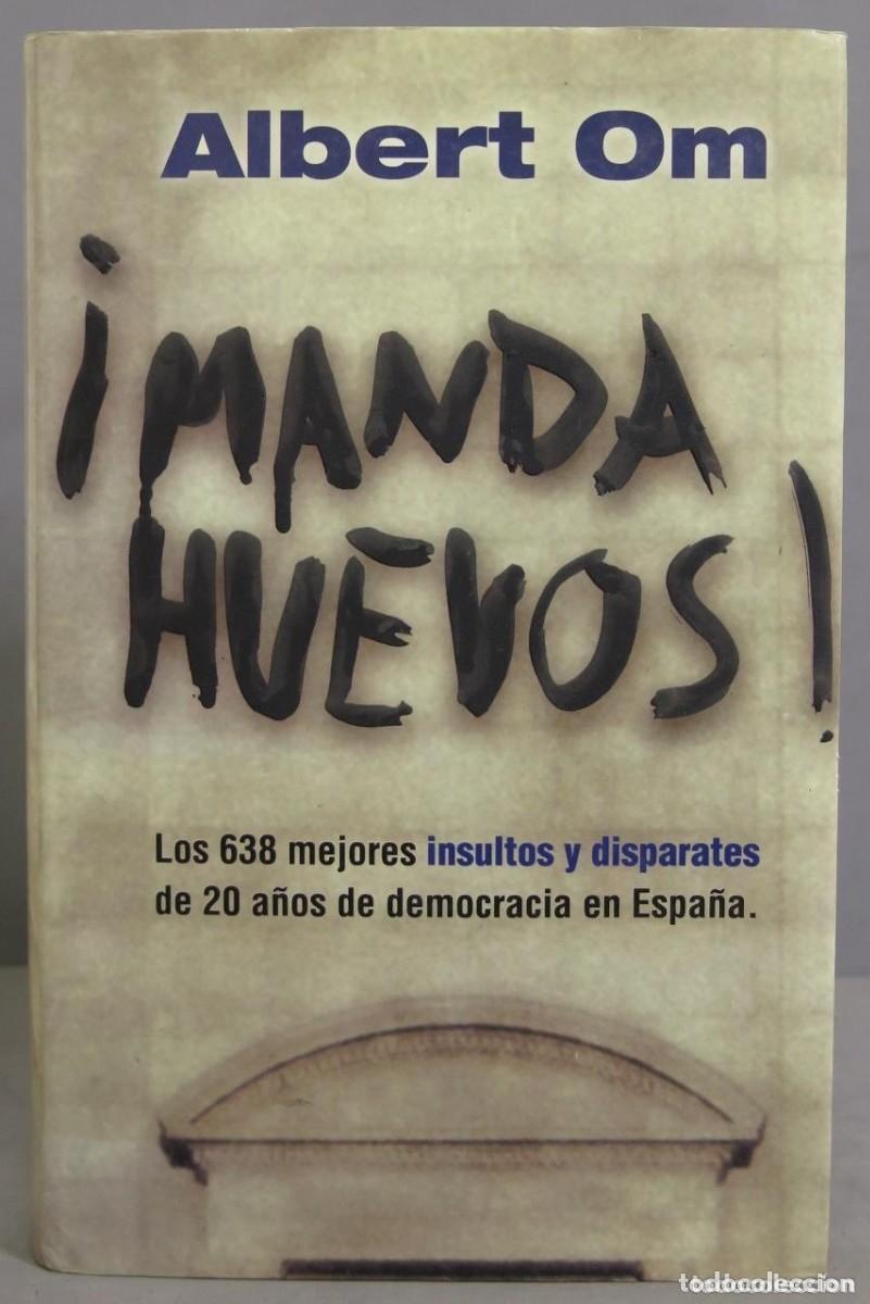 Libros: &iexcl;MANDA HUEVOS! - ALBERT OM - Sin Especificar - Foto 1