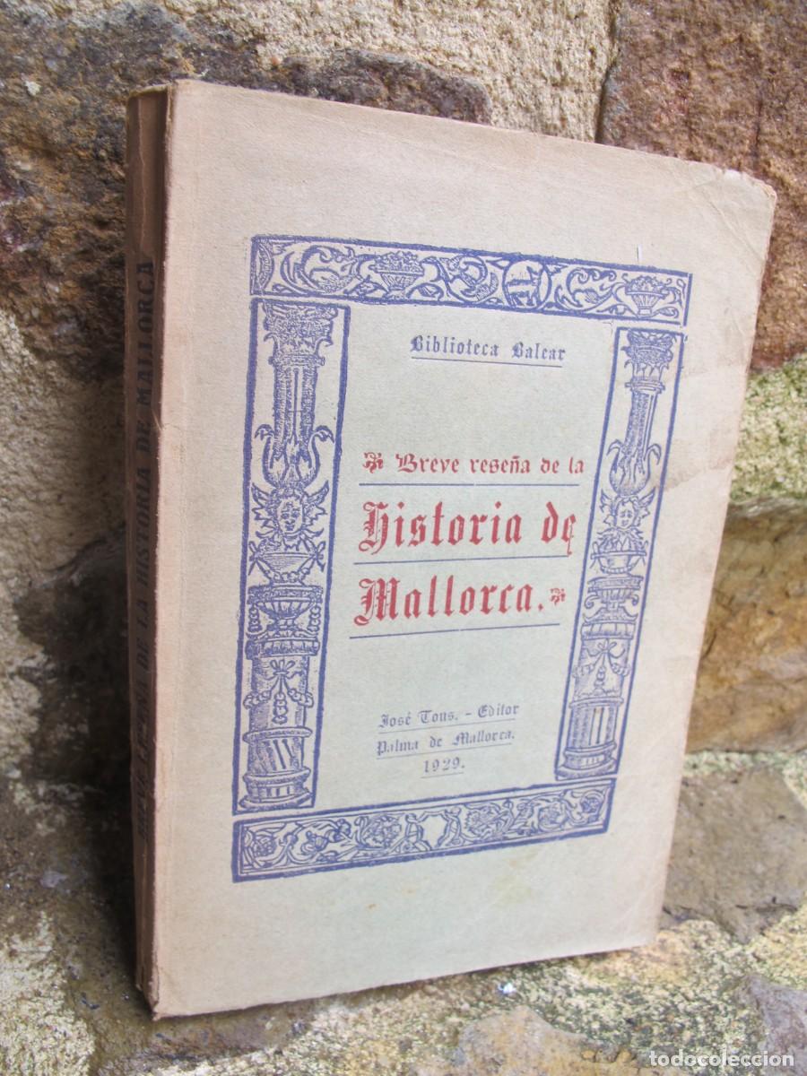 Livros em segunda m&atilde;o: BREVE RESE&Ntilde;A DE LA HISTORIA DE MALLORCA. 1929. JOSE TOUS EDITOR