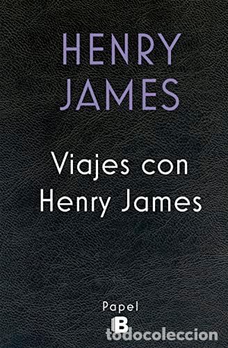 Libros: Viajes con Henry James - James, Henry - Foto 1