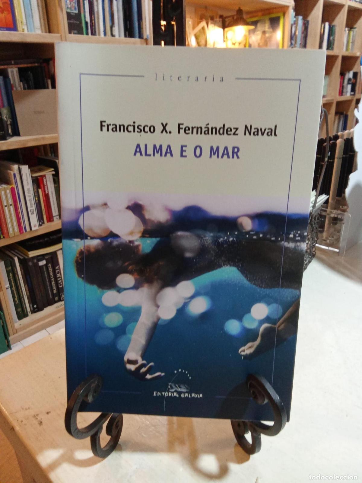 Libros: Alma e o mar - Fernandez Naval, Francisco X - Foto 1