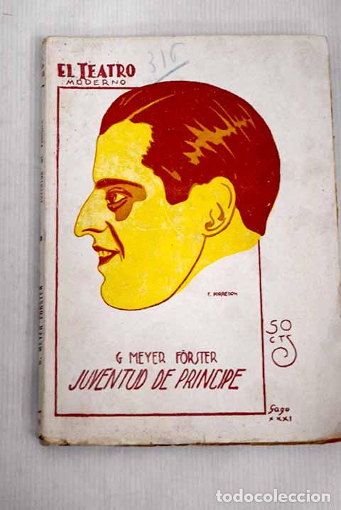 Libros: Juventud de pr&iacute;ncipe: comedia en cinco actos.- Forster, W. Meyer - Foto 1