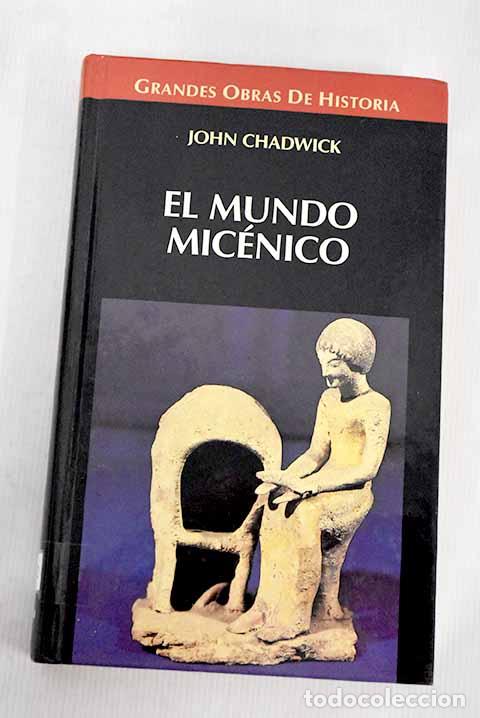 Libros: El mundo mic&eacute;nico: Chadwick, John.- Chadwick, John - Foto 1