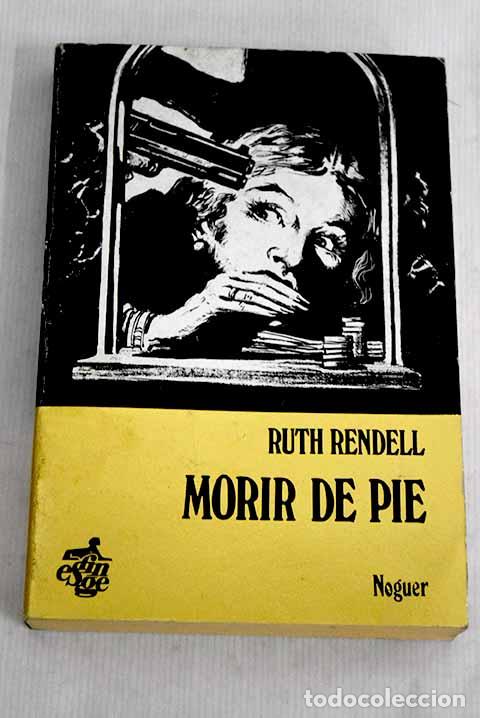 Libros: Morir de pie: Rendell, Ruth.- Rendell, Ruth - Foto 1