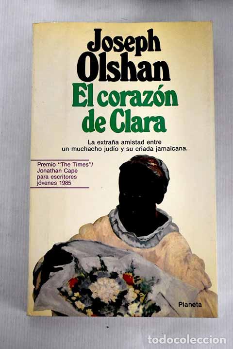 Libros: El coraz&oacute;n de Clara: Olshan, Joseph.- Olshan, Joseph - Foto 1