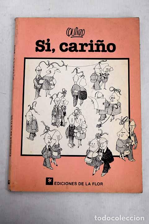 Libros: S&iacute;, cari&ntilde;o: Quino: Ediciones de la Flor..- Quino - Foto 1