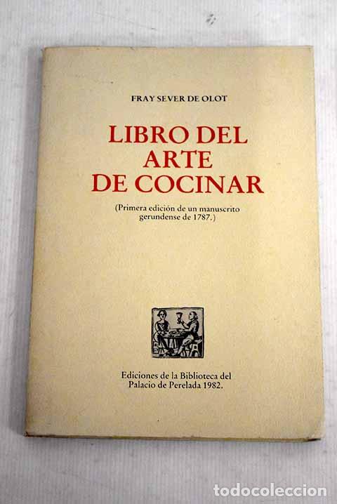Libros: Libro del arte de cocinar.- Sever de Olot. Fray - Foto 1
