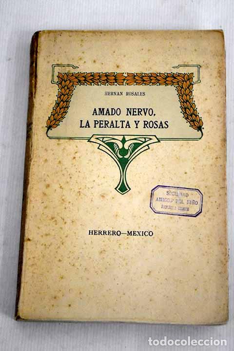 Libros: Amado Nervo, La Peralta y Rosas.- Rosales, Hern&aacute;n - Foto 1