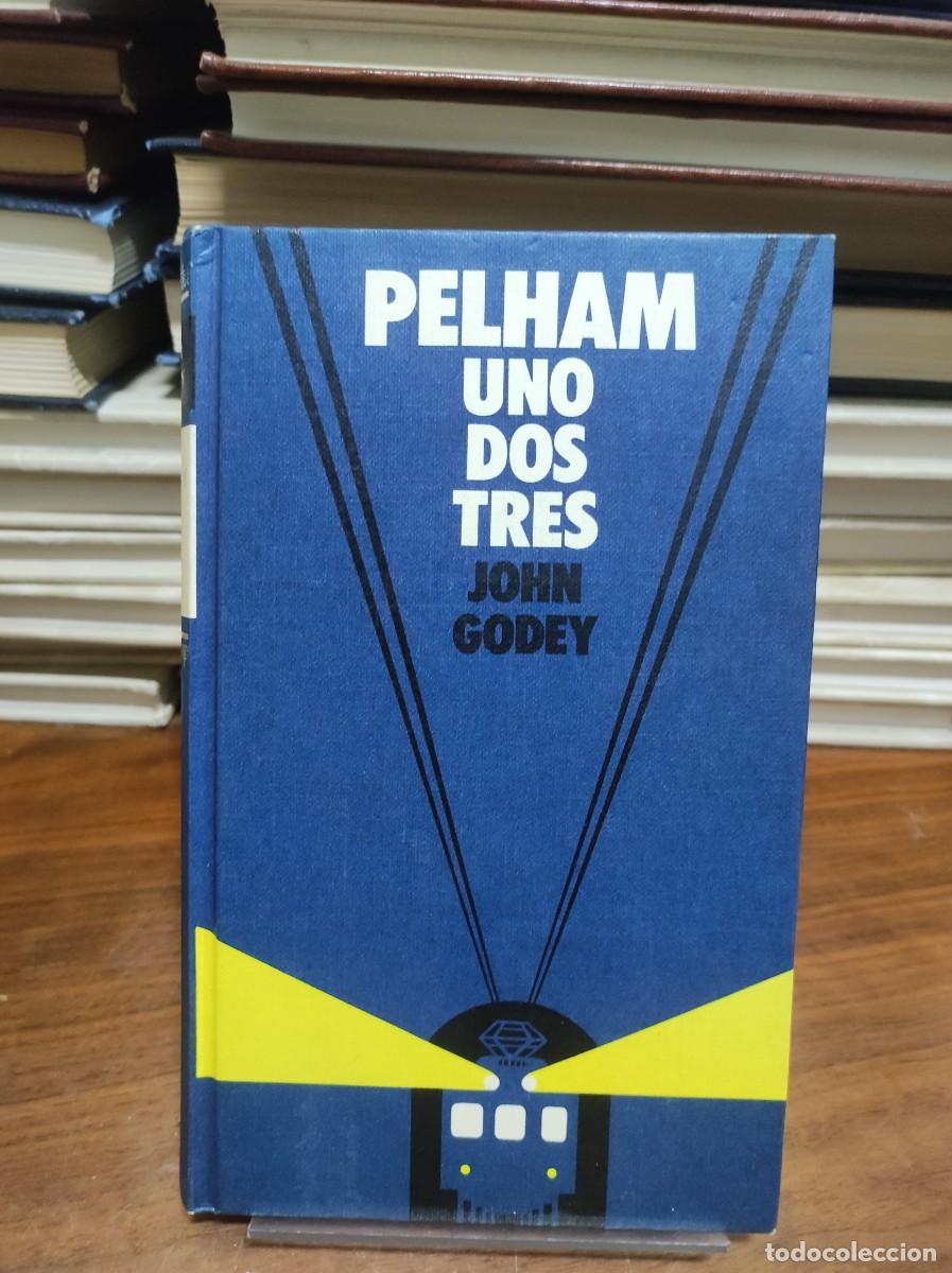 Libros: PELHAM UNO DOS TRES JOHN GODEY - Foto 1