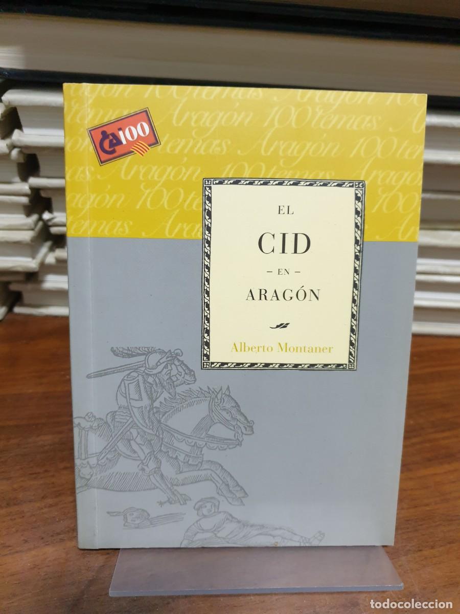 Libros: EL CID EN ARAGON ALBERTO MONTANER - Foto 1