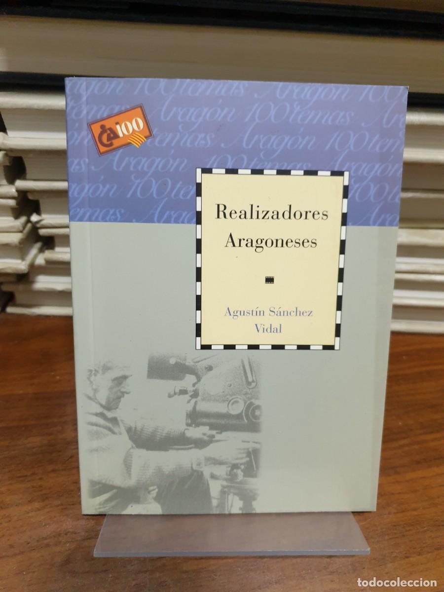 Libros: REALIZADORES ARAGONESES AGUSTIN SANCHEZ VIDAL - Foto 1